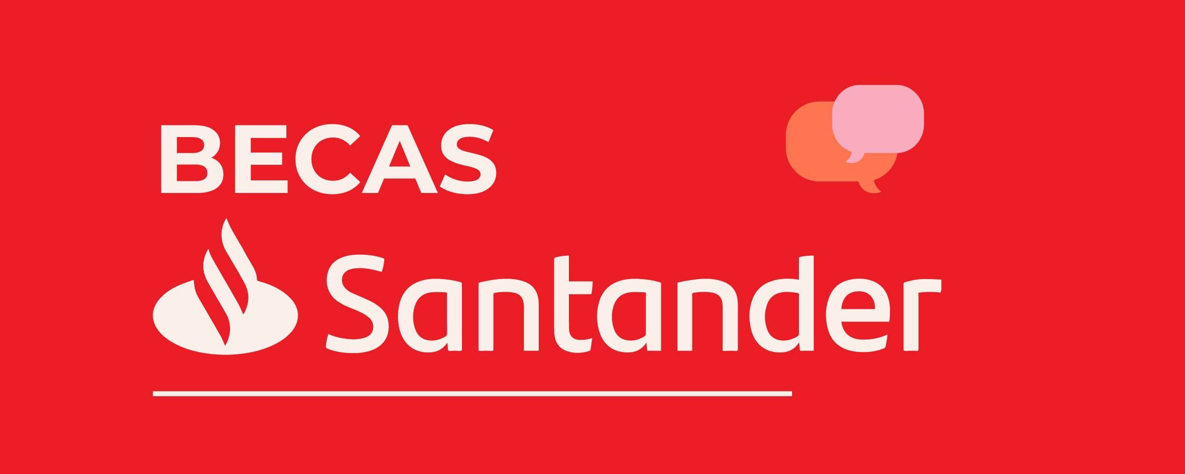 BECAS DE ESTUDIO SANTANDER - 2022