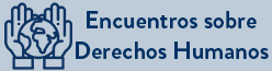 Encuentros sobre Derechos Humanos