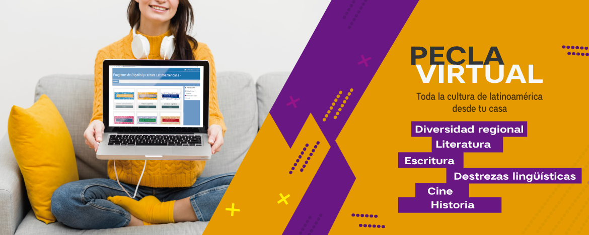 El Programa de Español y Cultura Latinoamericana (PECLA) ofrece su curso con modalidad virtual