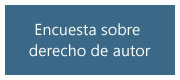 Encuesta sobre derecho de autor